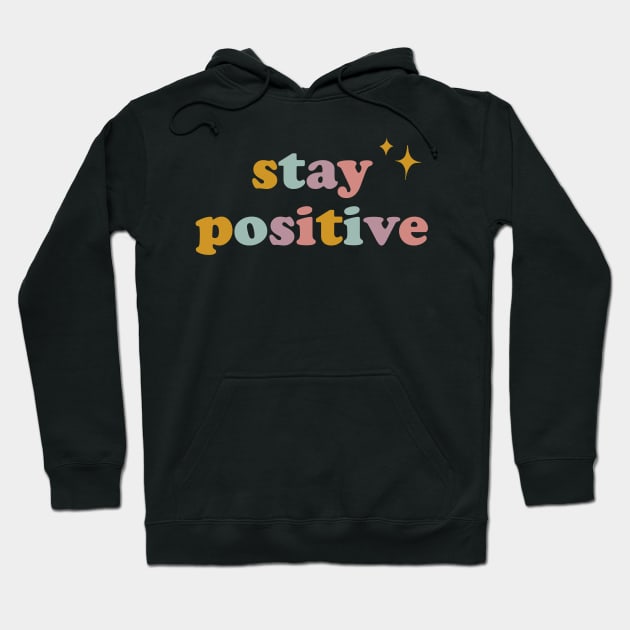 Stay Positive Hoodie by Vaeya